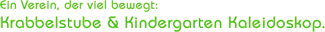 Ein Verein, der viel bewegt: Krabbelstube & Kindergarten Kaleidoskop e.V.